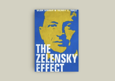 Foreign Affairs Book Review: “The Zelensky Effect” by Olga Onuch and Henry Hale
